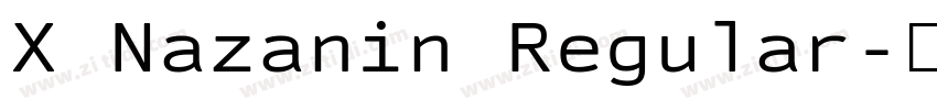 X Nazanin Regular字体转换